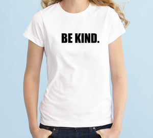 Be kind Unisex Handmade Quality T-Shirt.