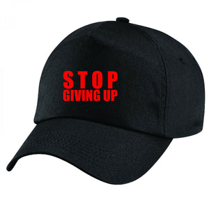 Stop Giving Up Handmade Quality Unisex Cap.