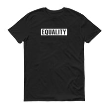 Load image into Gallery viewer, Equality Unisex Handmade Quality T-Shirt.