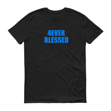 Load image into Gallery viewer, 4ever Blessed Unisex Quality Handmade T-Shirt.