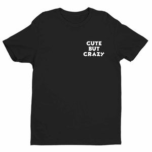 Cute But Crazy Unisex Handmade Quality T-Shirt Perfect Gift Item.