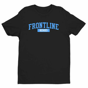 Frontline Heroes Unisex Handmade Quality T-Shirt.