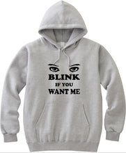 Load image into Gallery viewer, Blink If You Want Me Unisex Handmade Quality Hoodie.