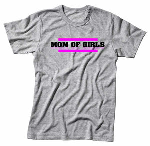 Mom Of Girls Handmade Quality T- Shirt.