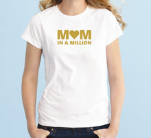Load image into Gallery viewer, MOM IN A MILLION Unisex Handmade Quality T- Shirt.
