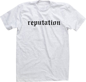 Reputation Unisex Handmade Quality T-Shirt.