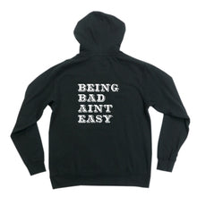 Load image into Gallery viewer, Being Bad Ain&#39;t Easy Unisex Handmade Quality Hoodie.