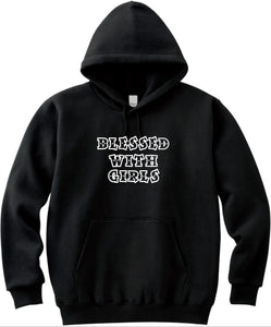 Blessed with girls Unisex Handmade Quality Hoodie.