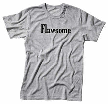 Load image into Gallery viewer, Flawsome Unisex Handmade Quality T-Shirt.