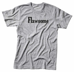 Flawsome Unisex Handmade Quality T-Shirt.