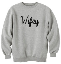 Load image into Gallery viewer, Wifey Unisex Handmade Quality Sweeatshirt.