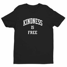 Load image into Gallery viewer, Kindness Is Free Unisex Handmade Quality T-Shirt.