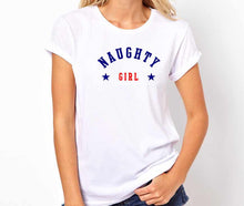 Load image into Gallery viewer, Naughty Girl Unisex Handmade Quality T-Shirt.