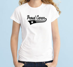 Proud Carer Unisex Handmade Quality T- Shirt.
