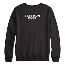 Load image into Gallery viewer, Best Ever Mom Unisex Handmade Quality Sweatshirt.