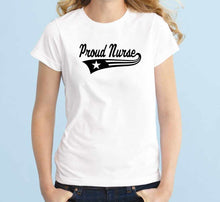 Load image into Gallery viewer, Proud Nurse Unisex Handmade Quality T- Shirt.