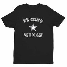 Load image into Gallery viewer, Strong Woman Handmade Quality T- Shirt Perfect Gift Item.