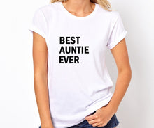 Load image into Gallery viewer, Best Auntie Ever Unisex Handmade Quality T- Shirt.
