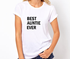 Best Auntie Ever Unisex Handmade Quality T- Shirt.