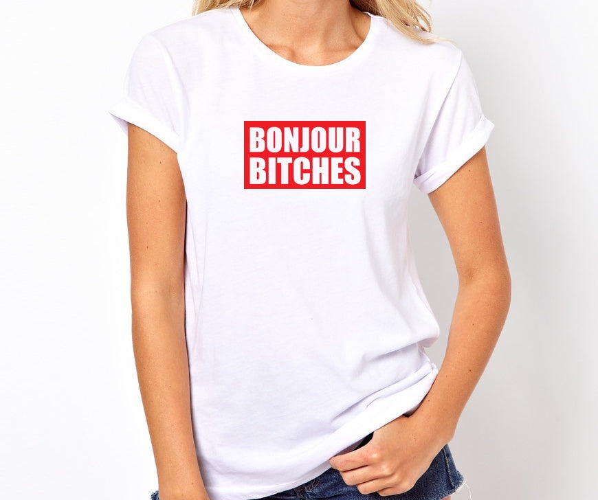 Bonjour Bitches Quality Handmade T- Shirt.