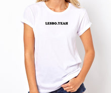 Load image into Gallery viewer, Lesbo.Yeah Unisex Handmade Quality T-Shirt.
