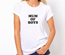 Load image into Gallery viewer, Mum Of Boys  Unisex Quality Handmade T- Shirt.