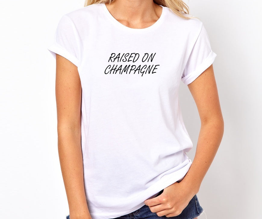 Raised On Champagne Unisex Handmade Quality T Shirt.